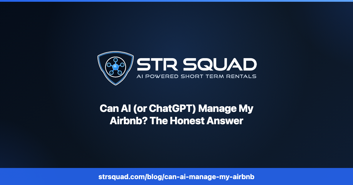 Can AI manage my Airbnb — the honest answer for STR hosts
