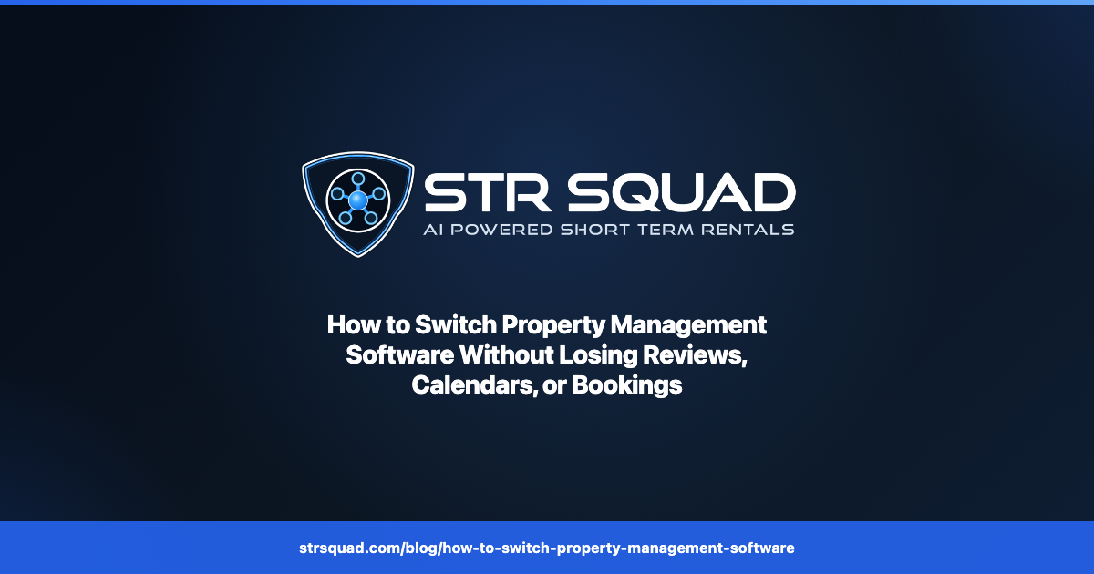 How to switch property management software without losing reviews or bookings — STR Squad guide